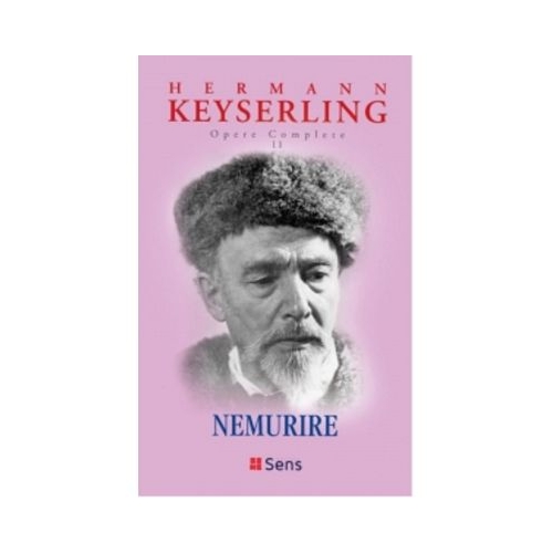 Nemurire Opere Complete volumul 11 - Hermann Keyserling