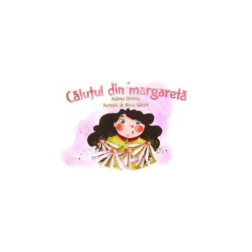 Calutul din margareta - Andreea Calinescu Alexia Udriste