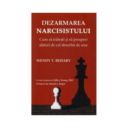 Dezarmarea Narcisistului - Wendy T. Behary