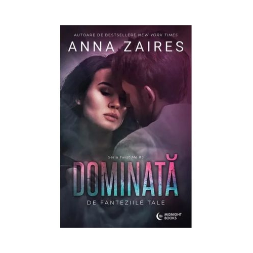 Dominata de fanteziile tale - Anna Zaires