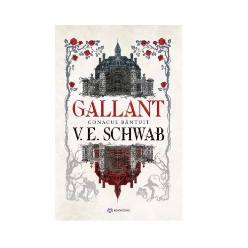 Gallant. Conacul bantuit - V. E. Schwab