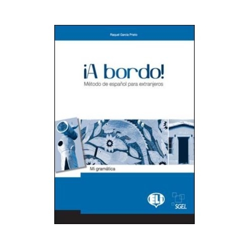 A bordo Mi gramtica - O. Balboa Snchez R. Garca Prieto M. Pujol Vila