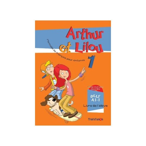 Arthur et Lilou 1 Primaire. Livre de llve  cahier dactivits
