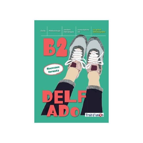 Curs limba Franceza Nouveau DELF ADO B2 livre de leleve