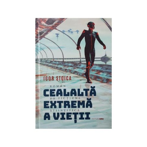 Cealalta extrema a vietii - Igor Stoica