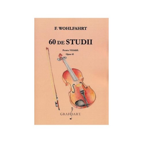 60 de studii pentru vioara. Opus 45 - F. Wohlfahrt