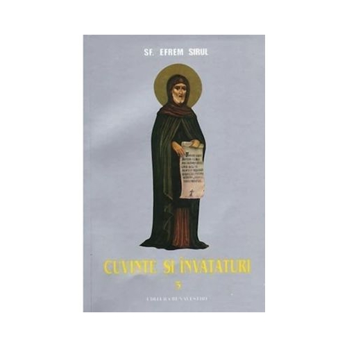 Cuvinte si invataturi. Volumul 3 - Sf. Efrem Sirul