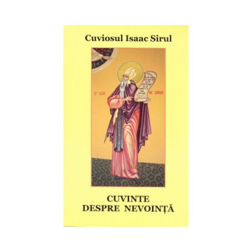 Cuvinte despre nevointa - Sf. Isaac Sirul