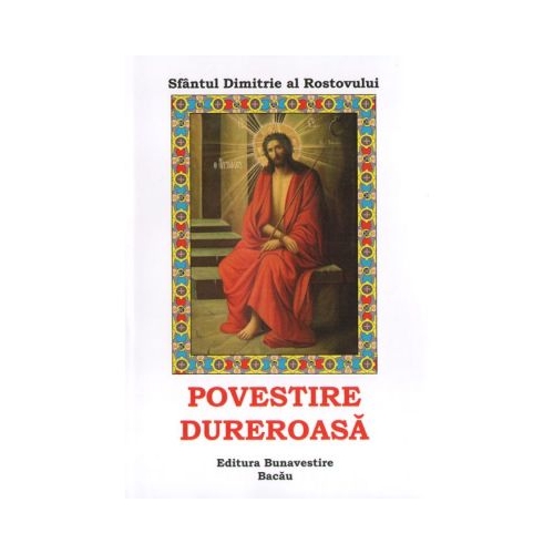 Povestire dureroasa - Dimitrie al Rostovului