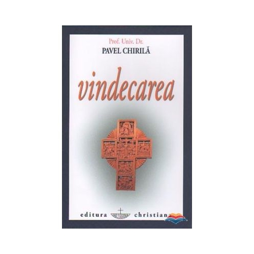 Vindecarea - Pavel Chirila