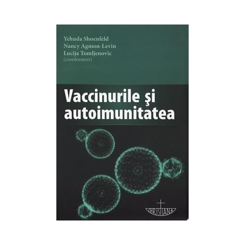 Vaccinurile si autoimunitatea - Lucija Tomljenovic