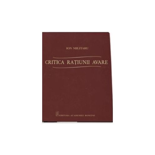 Critica ratiunii avare - Ion Militaru