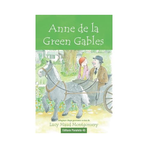 Anne de la Green Gables text adaptat - Lucy Maud Montgomery