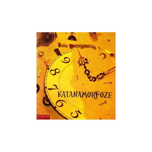Katanamorfoze - Liviu Georgescu