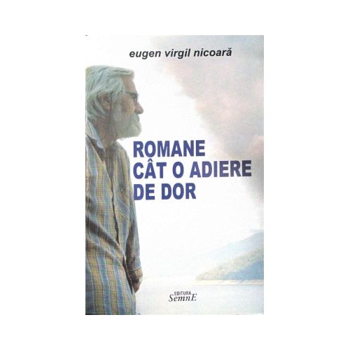Romane cat o adiere de dor - Eugen Virgil Nicoara