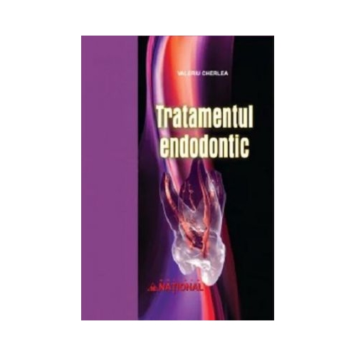 Tratamentul endodontic - Valeriu Cherlea