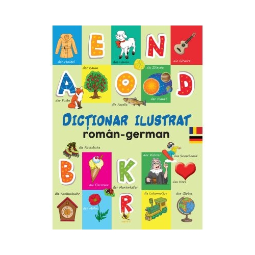Dictionar ilustrat roman-german - Primele mele 1000 de cuvinte in limba germana
