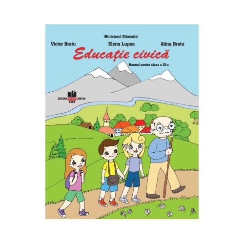 Educatie civica. Manual clasa a 3-a - Victor Bratu