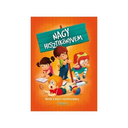 Nagy hisztikonyvem. Marea carte a copiilor mofturosi