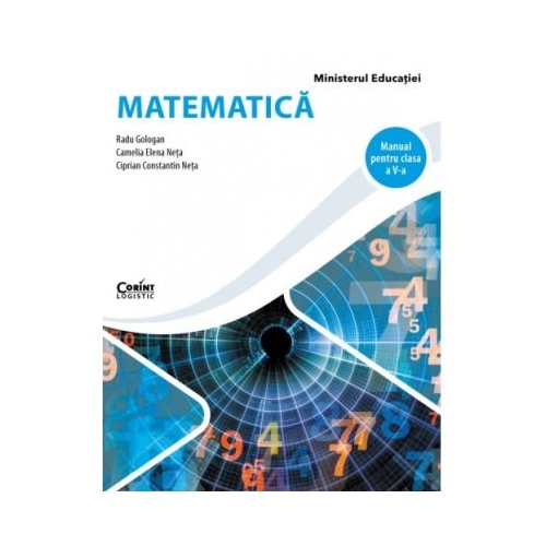 Matematica. Manual pentru clasa a 5-a - Radu Gologan