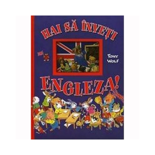 Hai sa inveti engleza - Tony Wolf