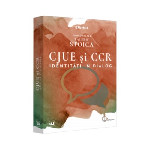 CJUE si CCR - identitati in dialog - Valeriu Stoica