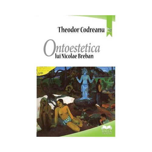 Ontoestetica lui Nicolae Breban - Theodor Codreanu