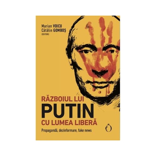 Razboiul lui Putin cu lumea libera - Marian Voicu