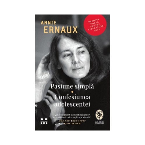 Pasiune simpla. Confesiunea adolescentei - Annie Ernaux