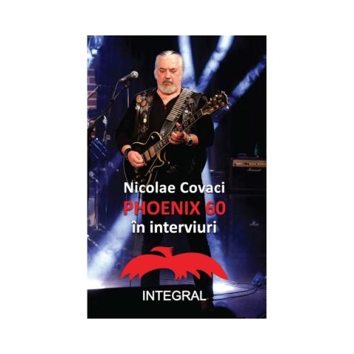 Phoenix 60 in interviuri - Nicolae Covaci