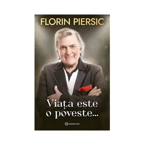 Viata este o poveste. Editie cartonata - Florin Piersic