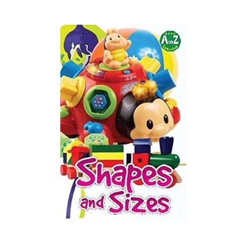 Shapes amp Sizes. A to Z learning
