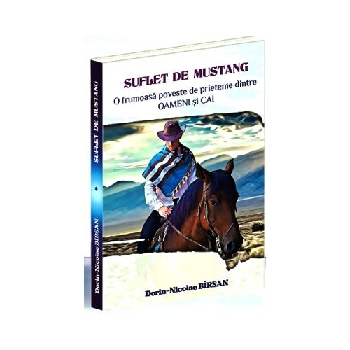 Suflet de Mustang - Dorin-Nicolae Birsan