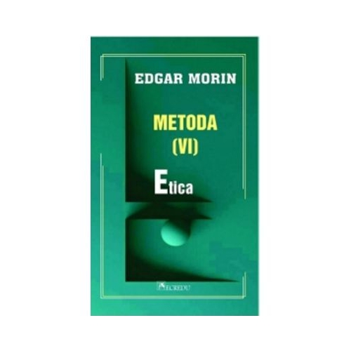 Metoda 6. Etica - Edgar Morin