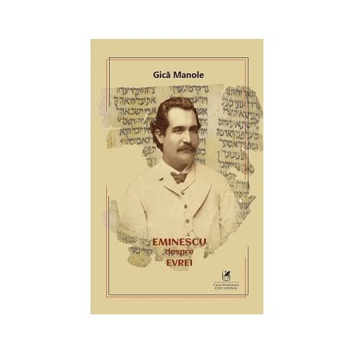 Eminescu despre evrei - Gica Manole