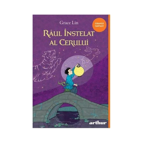 Raul Instelat al Cerului. Paperback - Grace Lin