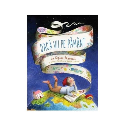 Daca vii pe Pamant - Sophie Blackall