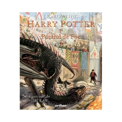 Harry Potter si Pocalul de Foc. Editie ilustrata - J. K. Rowling