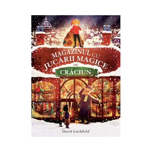 Magazinul cu jucarii magice de Craciun Quarto - David Litchfield