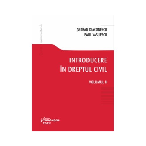 Introducere in dreptul civil. Volumul II - Serban Diaconescu Paul Vasilescu