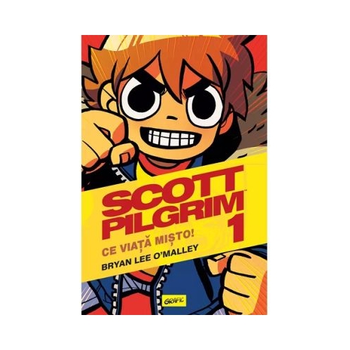 Scott Pilgrim 1. Ce viata misto - Bryan Lee OMalley