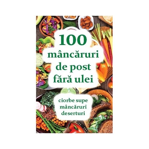 100 mancaruri de post fara ulei - Natalia Lozan