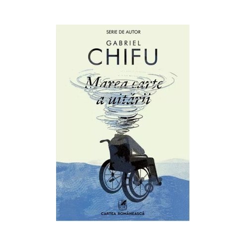Marea carte a uitarii - Gabriel Chifu