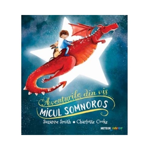 Micul somnoros. Aventurile din vis - Suzanne Smith