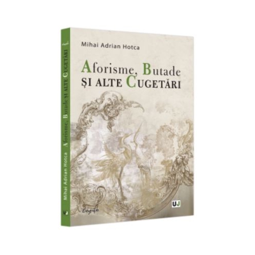 Aforisme Butade si alte Cugetari - Mihai Adrian Hotca