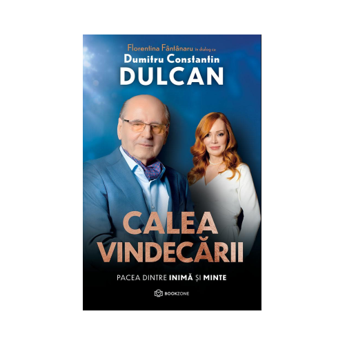 Calea vindecarii. Pacea dintre inima si minte - Dumitru Constantin-Dulcan