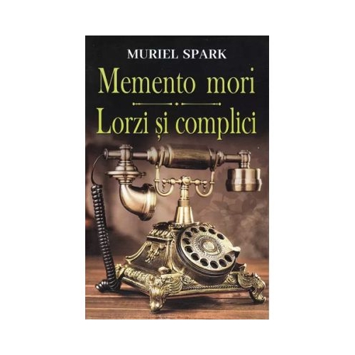 Memento Mori. Lorzi si complici - Muriel Spark
