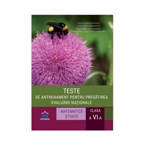 Teste de antrenament pentru pregatirea evaluarii nationale. Clasa a 6-a. Matematica si stiinte - Silvia Olteanu