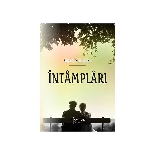 Intamplari - Robert Kolumban
