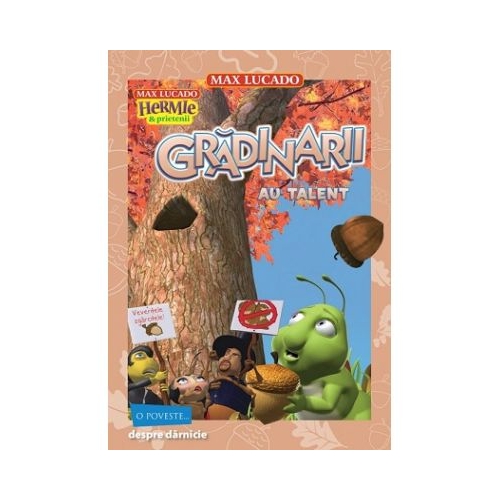 Gradinarii au talent. Seria Hermie si prietenii - Max Lucado